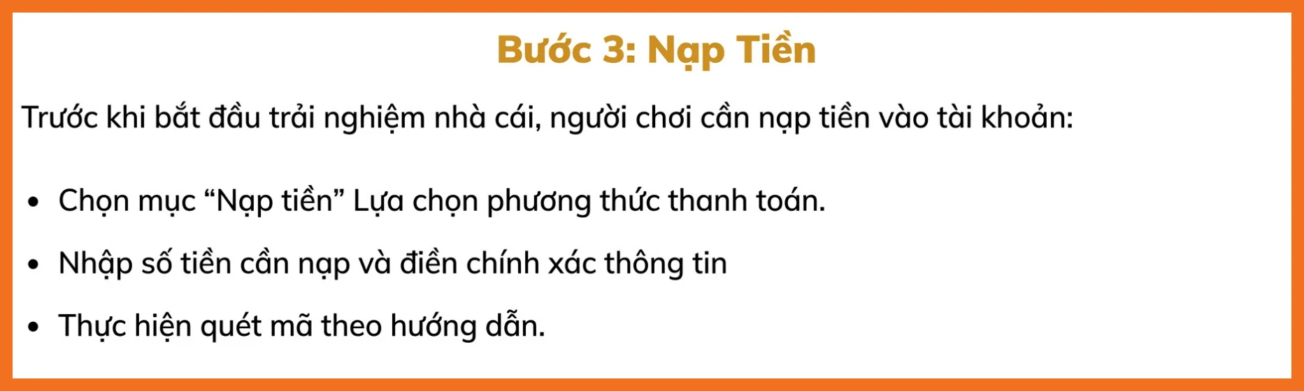 Trước khi bắt đầu trải nghiệm nhà cái, người chơi cần nạp tiền vào tài khoản: Chọn mục “Nạp tiền” Lựa chọn phương thức thanh toán. Nhập số tiền cần nạp và điền chính xác thông tin Thực hiện quét mã theo hướng dẫn.